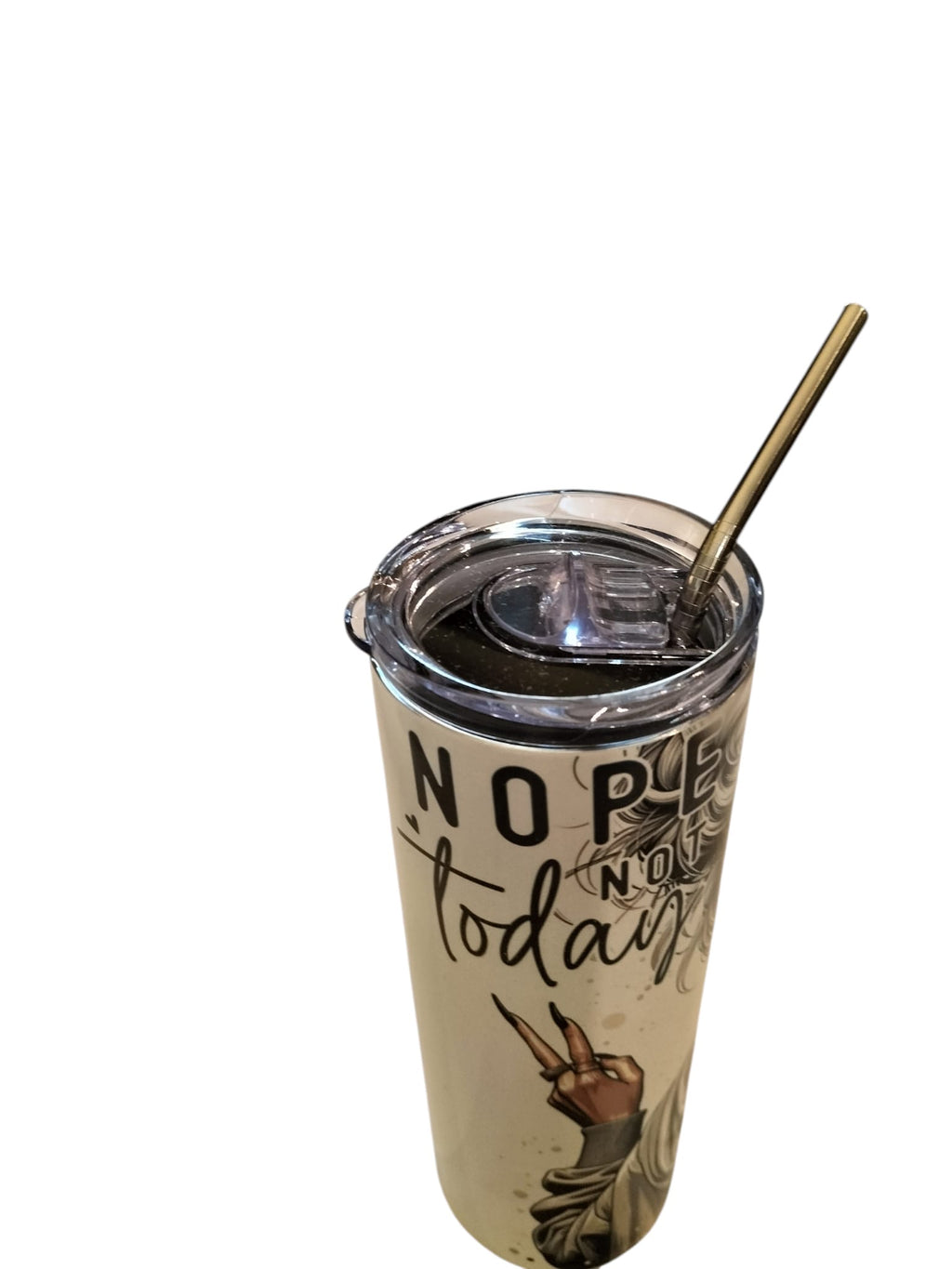 Nope Not today  Tumbler